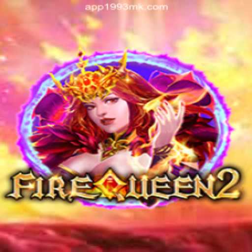 FireQueen2: The Ultimate Slot Experience on 1993MK.COM - Brasil's #1 Online Platform